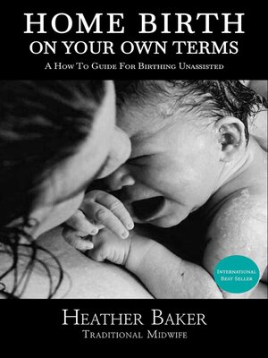 cover image of Home Birth On Your Own Terms